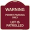 Signmission Warning Permit Parking Lot Is Patrolled Heavy-Gauge Aluminum Sign, 18" x 18", BU-1818-22713 A-DES-BU-1818-22713 - alternate 1